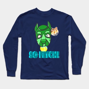 Making Fetch Happen Long Sleeve T-Shirt